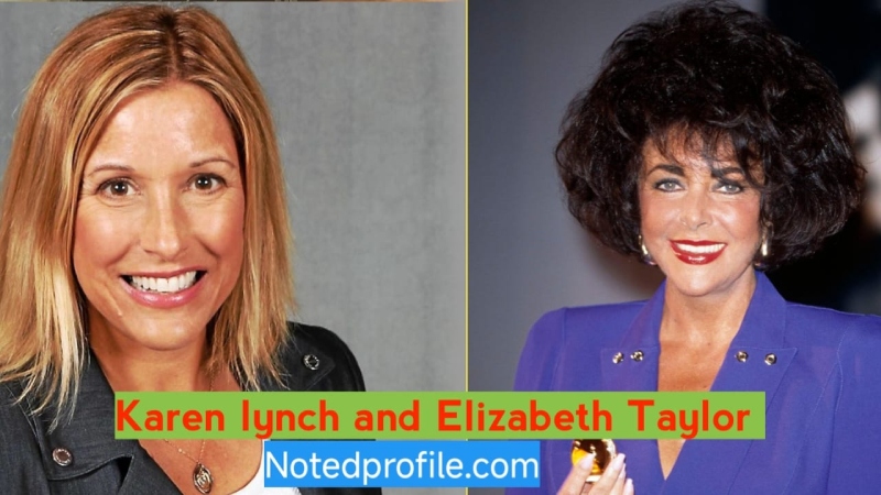 Karen Lynch and Elizabeth Taylor
