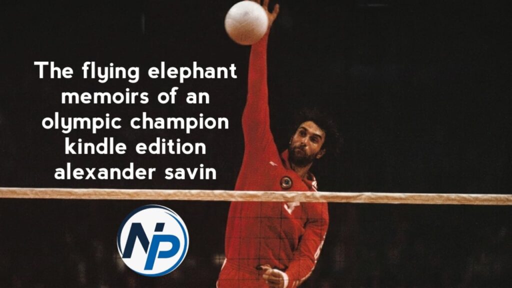 The Flying Elephant Memoirs of an olympic champion kindle edition alexander savin
